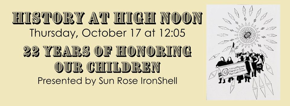 History at High Noon: 22 Years of Honoring our Children