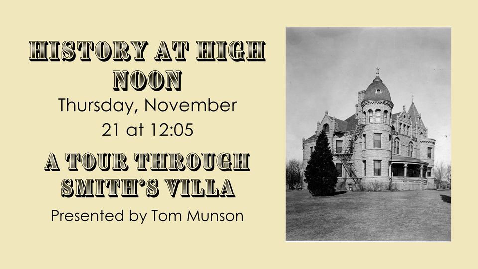 History at High Noon: A Tour Through Smith’s Villa