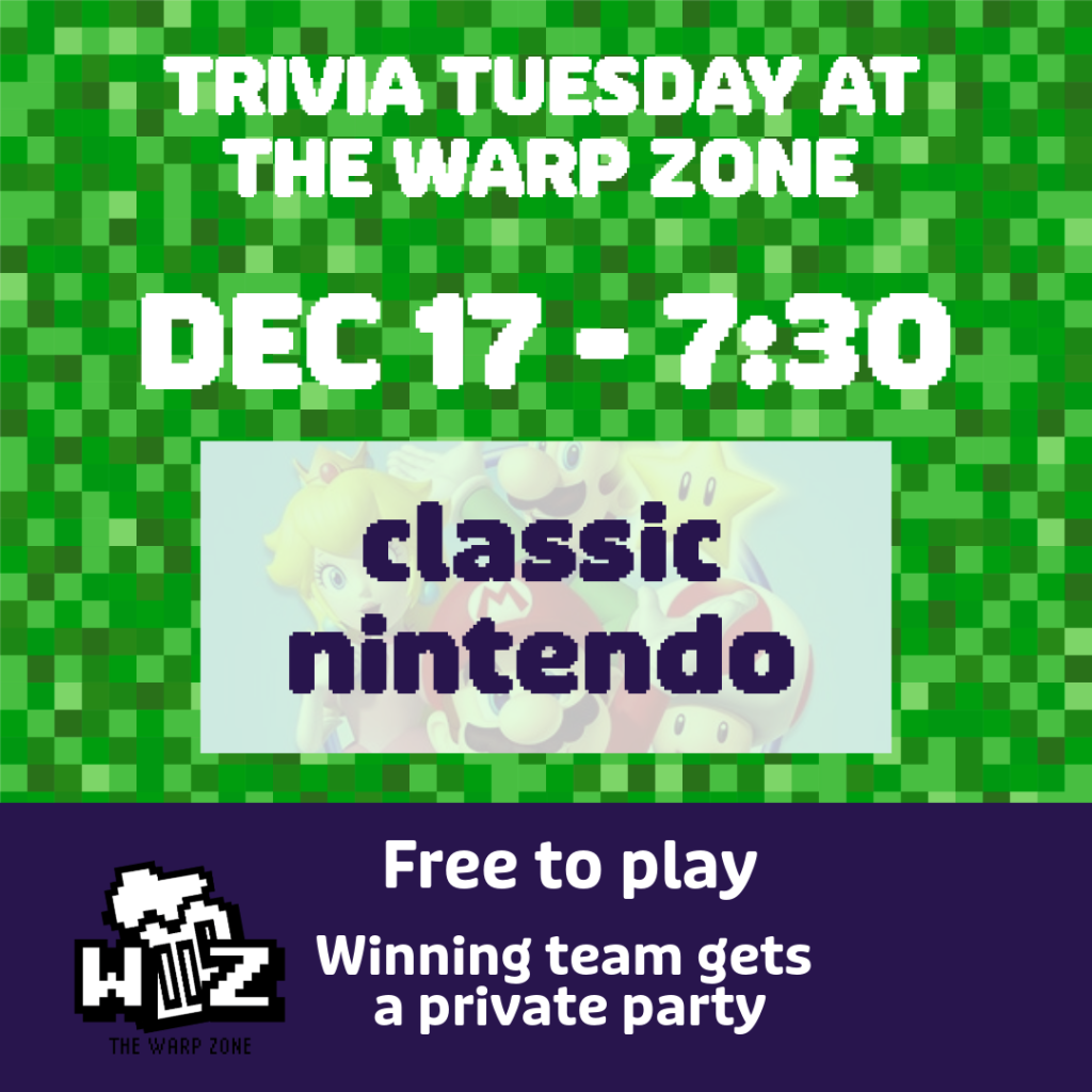 Trivia Tuesdays – Classic Nintendo at The Warp Zone Bar & Arcade