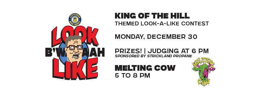 King of the Hill Look-A-Like Contest & Melting Cow BBQ