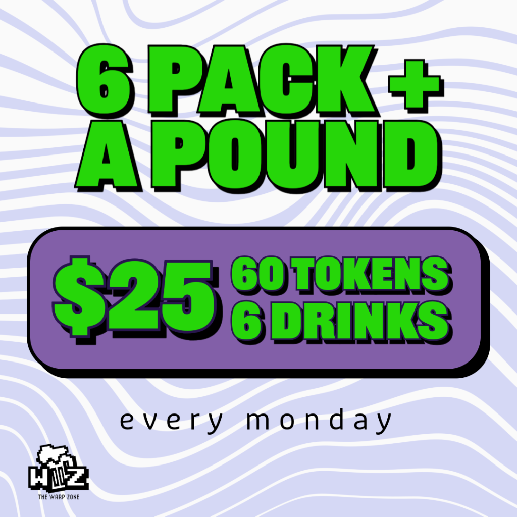 6 Pack & A Pound at The Warp Zone Bar & Arcade