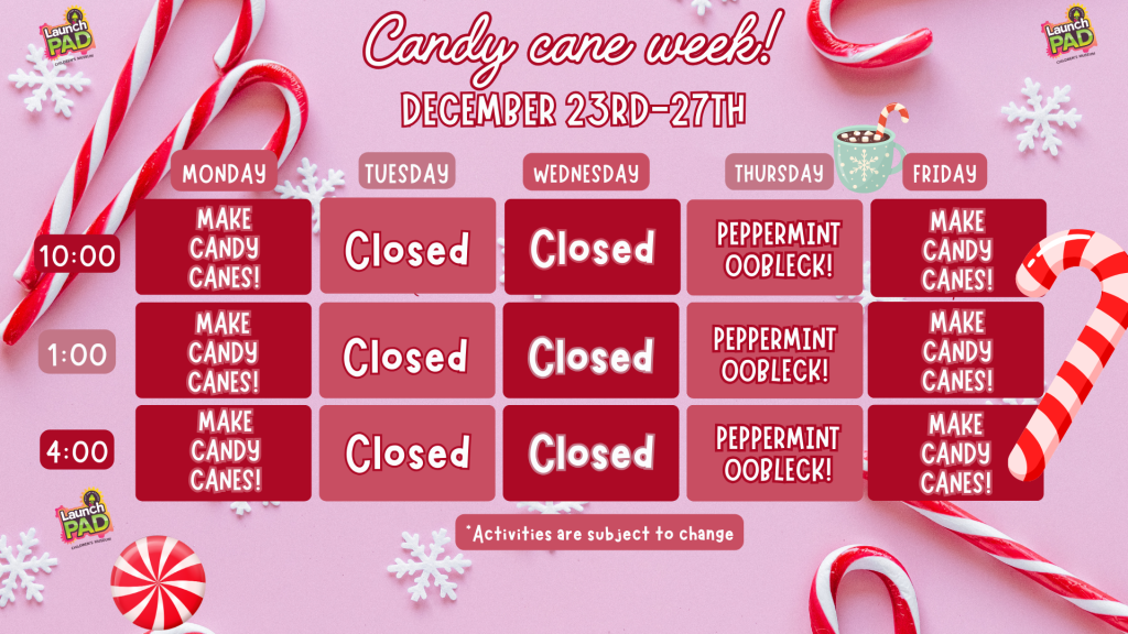 Candy Cane Week at LaunchPAD