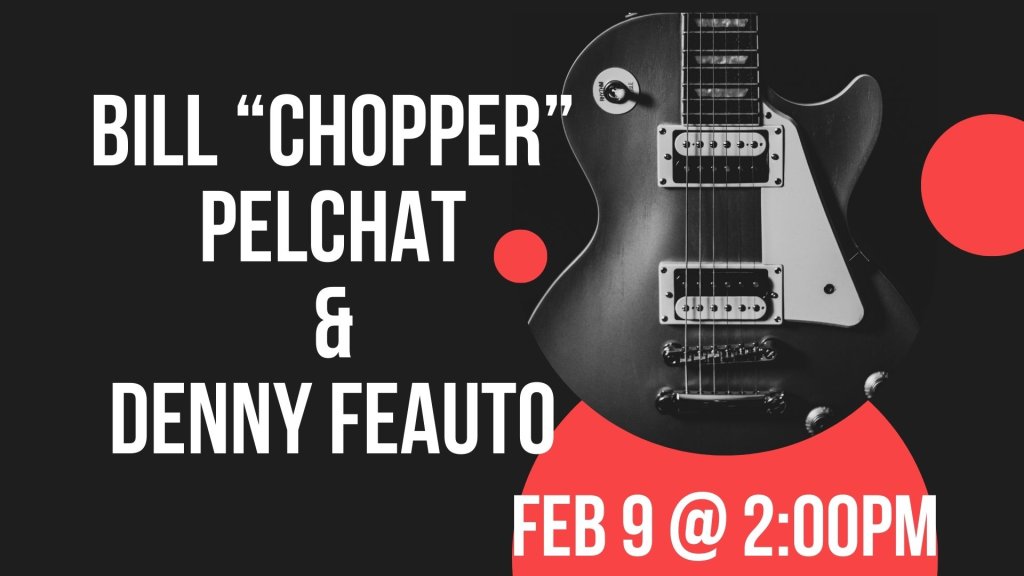 Bill “Chopper” Pelchat and Denny Feauto