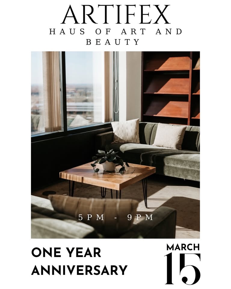 One Year Anniversary Artifex – Haus of Art & Beauty