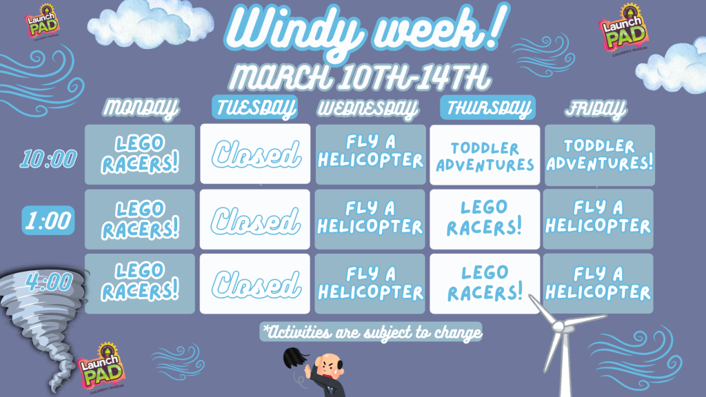 Windy Week at LaunchPAD!