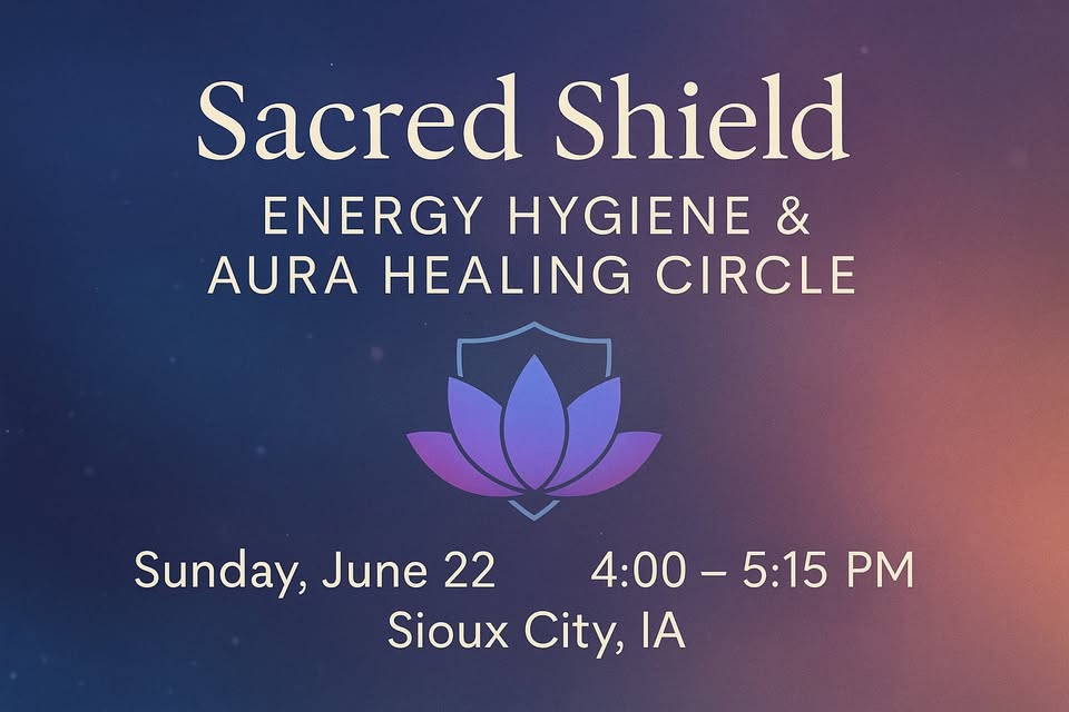 Sacred Shield: Energy Hygiene & Aura Healing Circle