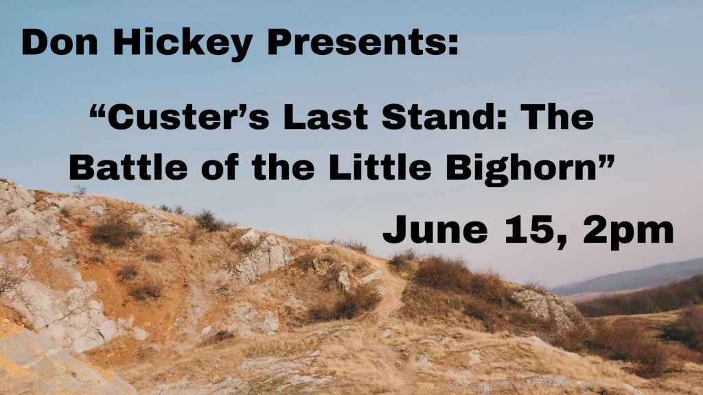 Custer’s Last Stand: The Battle of the Little Bighorn June 25-26, 1876 Custer’s Last Stand: The Battle of the Little Bighorn June 25-26, 1876