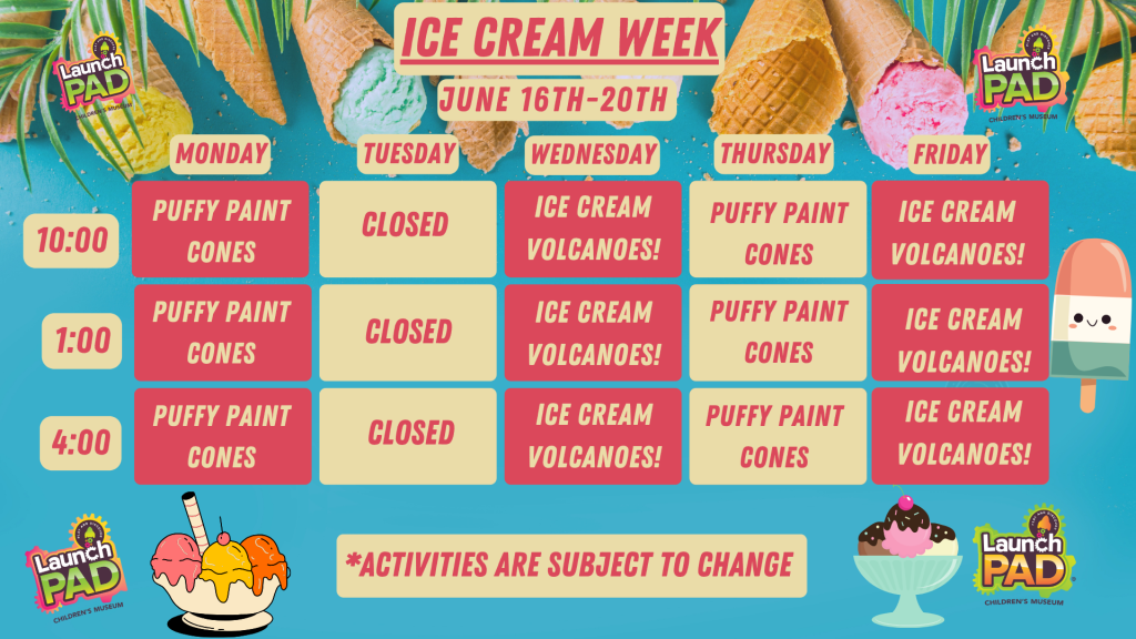 Ice Cream Week at LaunchPAD!