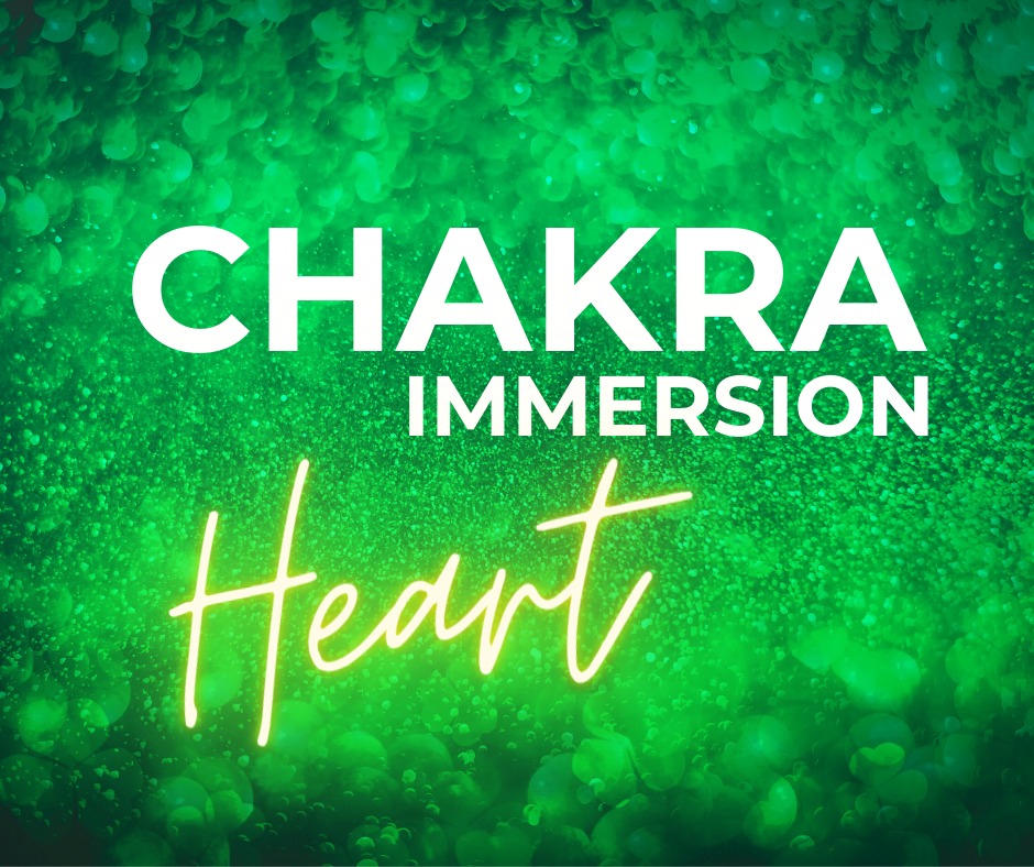 Chakra Immersion: Heart