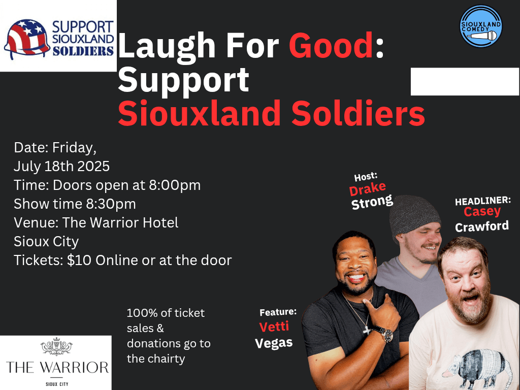 Laugh For Good: Support Siouxland Soldiers Laugh For Good: Support Siouxland Soldiers