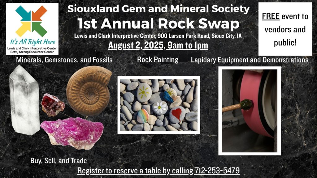 Siouxland Gem and Mineral Society’s 1st Annual Rock Swap