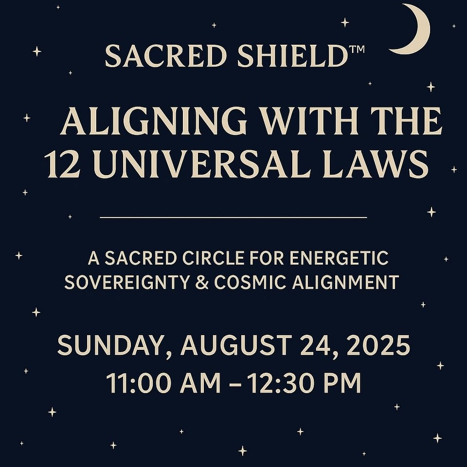 Sacred Shield Aligning with the 12 Universal Laws