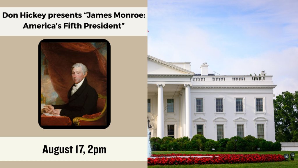 Don Hickey presents “James Monroe: America’s Fifth President”