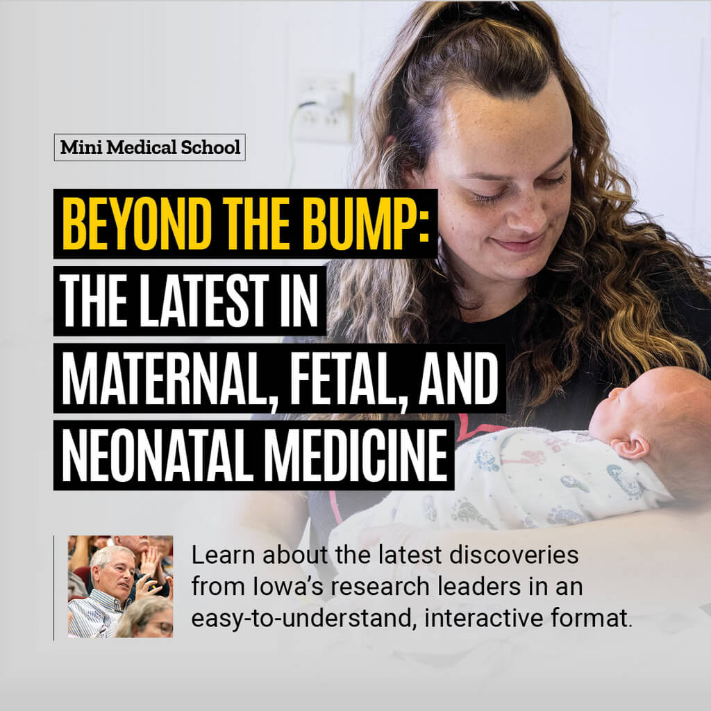 Mini Medical School – Beyond the Bump: Latest in Maternal, Fetal, and Neonatal Medicine