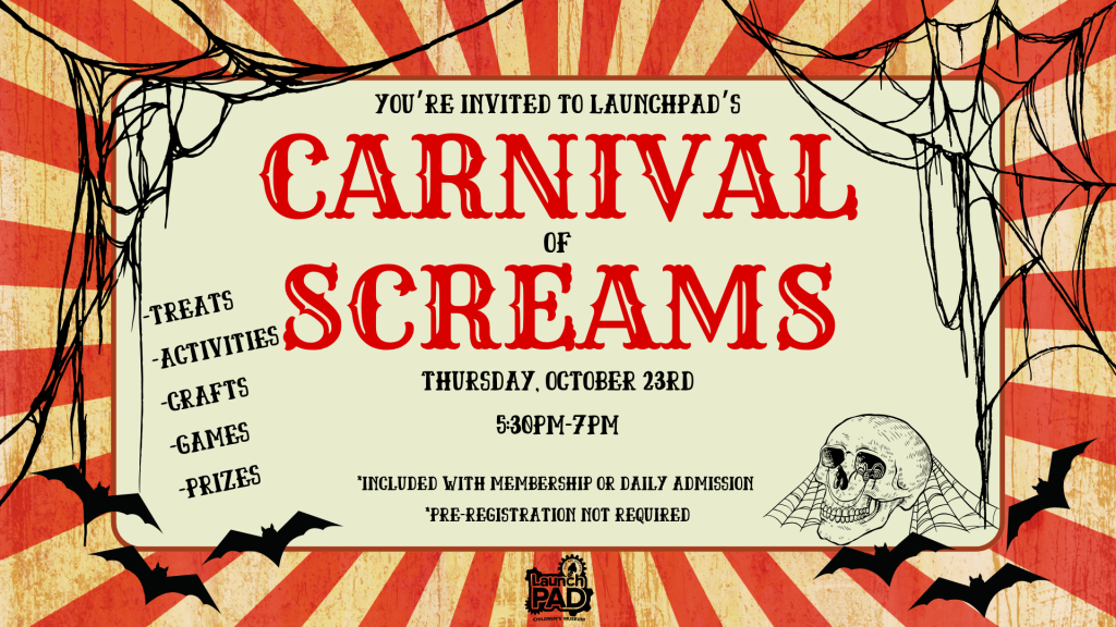 LaunchPAD’s Carnival of Screams Halloween Party!