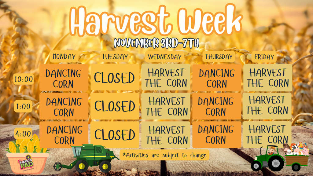 Harvest Week at LaunchPAD!