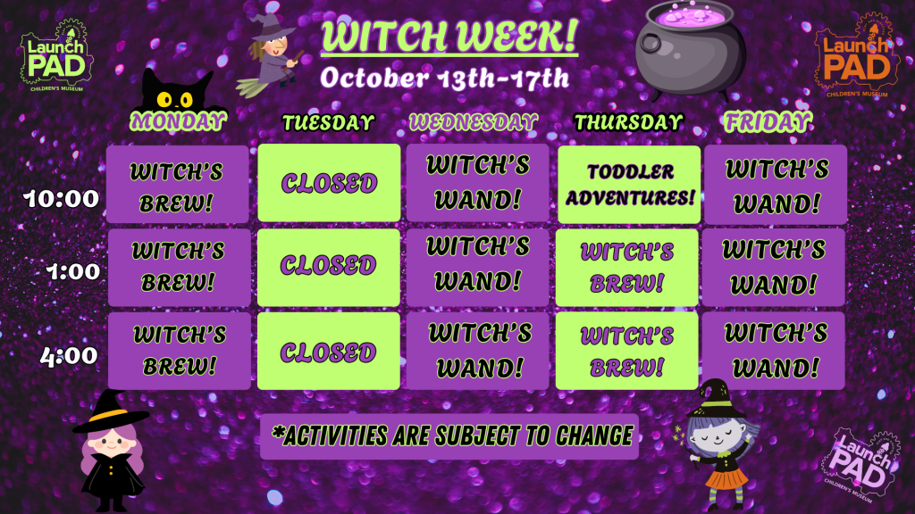 Witch Week at LaunchPAD!