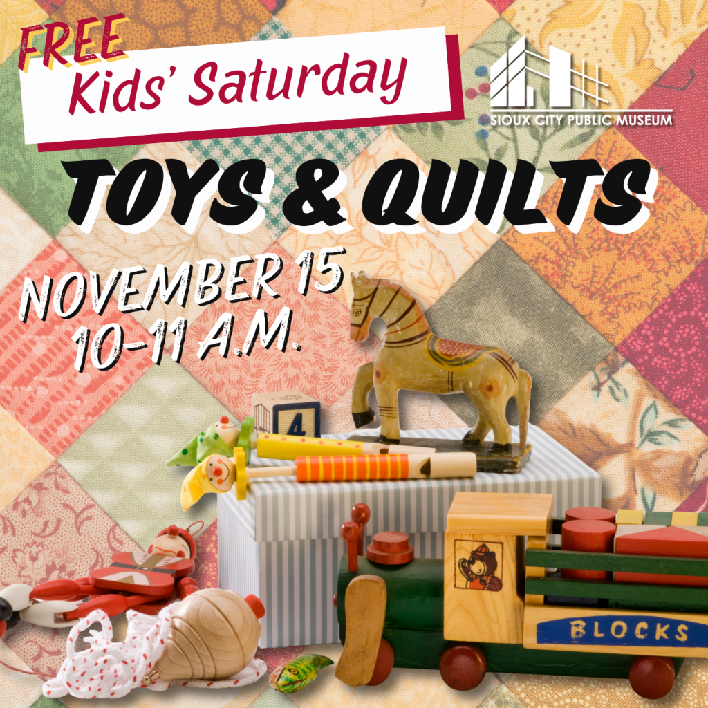 Kids’ Saturday: Toys & Quilts