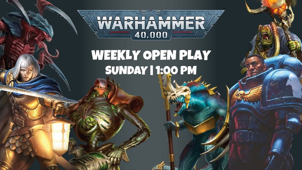 Warhammer 40k | Weekly Open Play