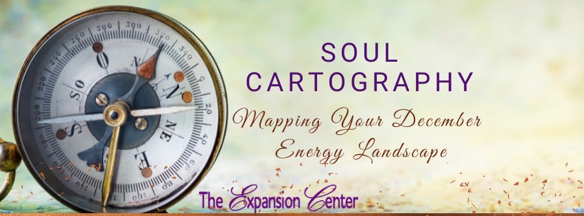 Soul Cartography: Mapping your December Energy Landscape