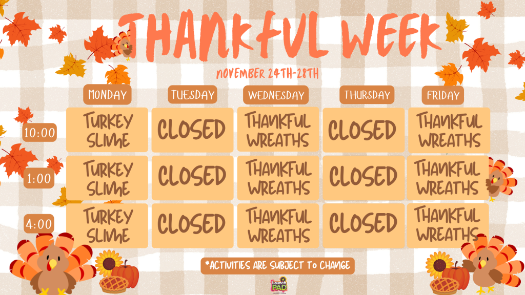 Thankful Week at LaunchPAD!