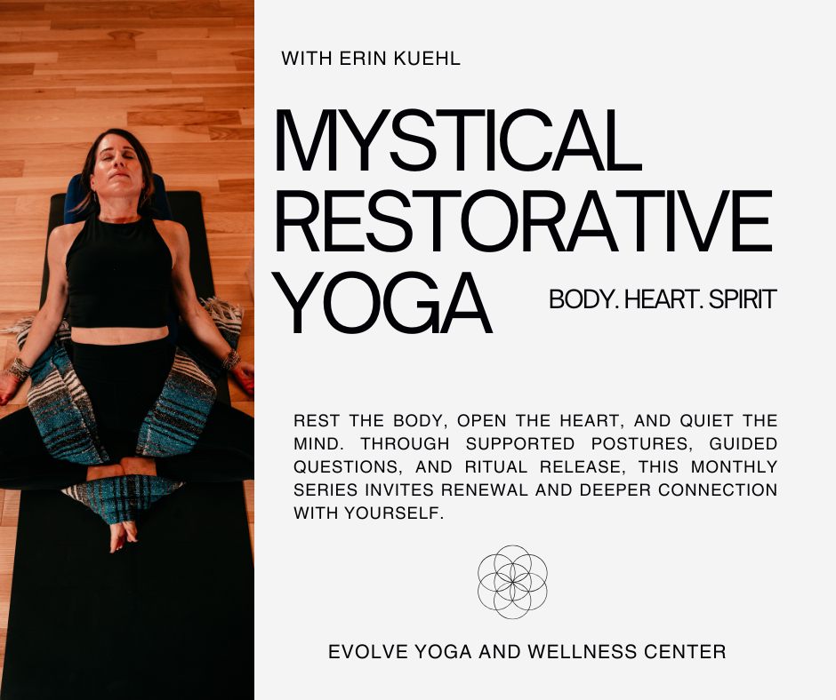 Mystical Restorative Yoga: Body. Heart. Mind.