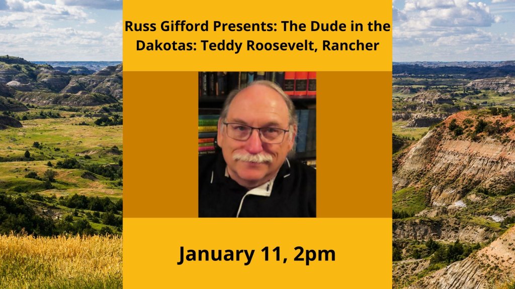 The Dude in the Dakotas: Teddy Roosevelt, Rancher