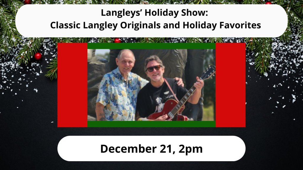 Langleys’ Holiday Show: Classic Langley Originals and Holiday Favorites