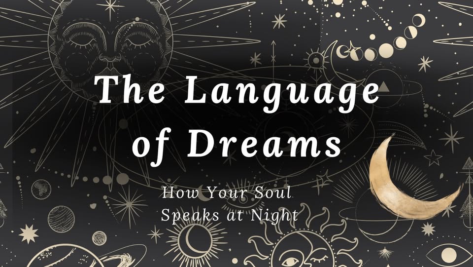The Language of Dreams: How Your Soul Speaks at Night