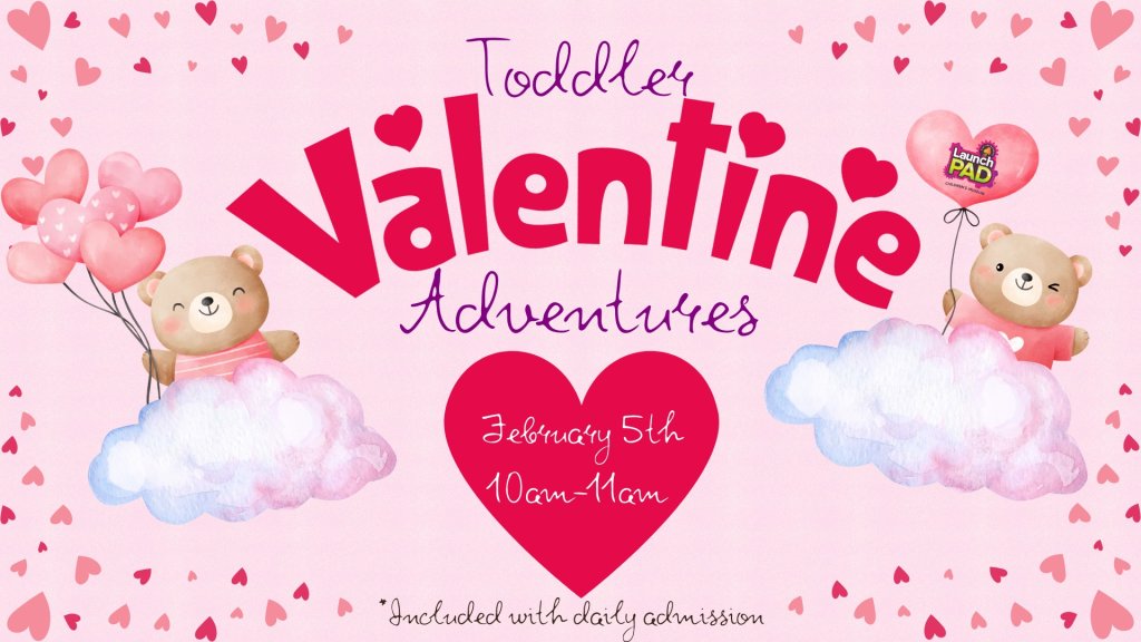 Toddler Valentine Adventures