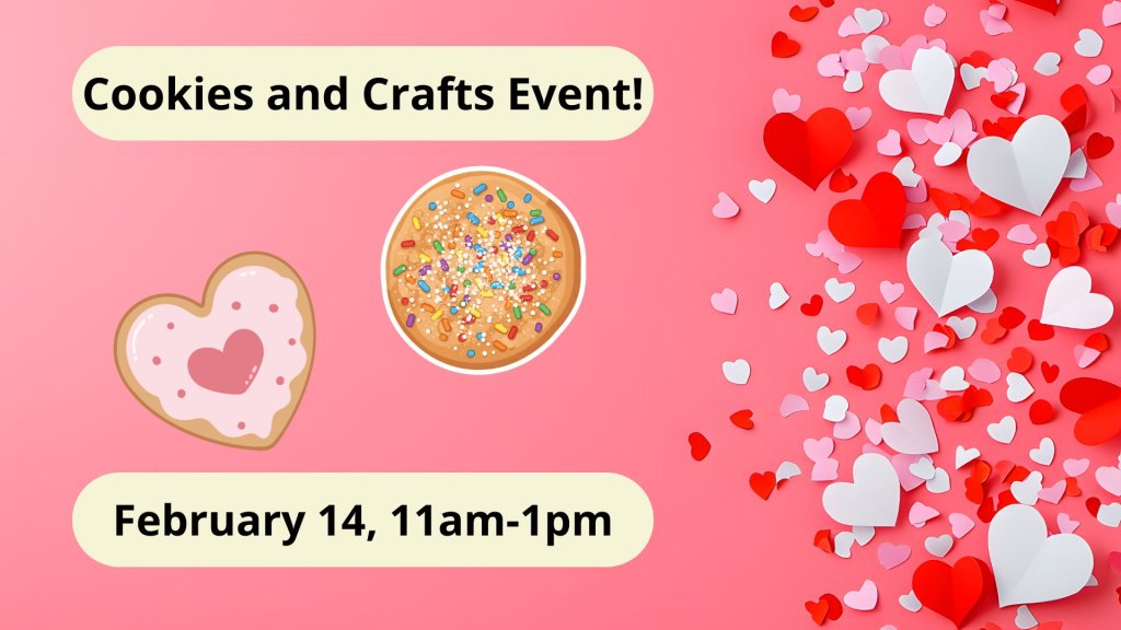Cookies and Crafts Event!