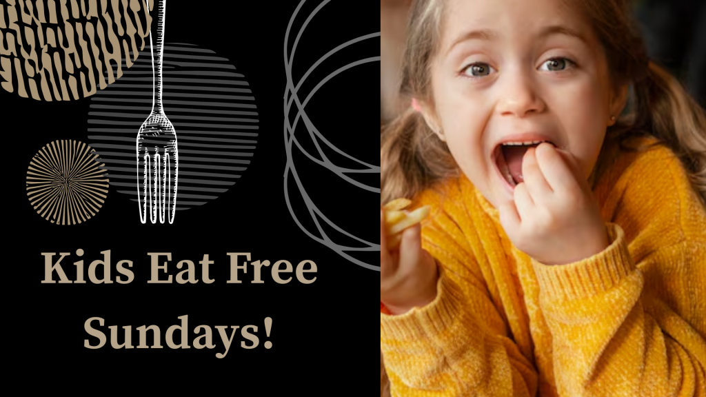 Kids Eat Free Sundays