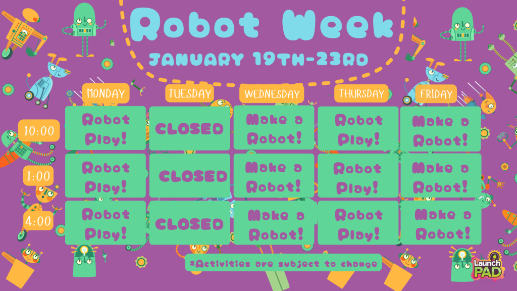 Robot Week at LaunchPAD!