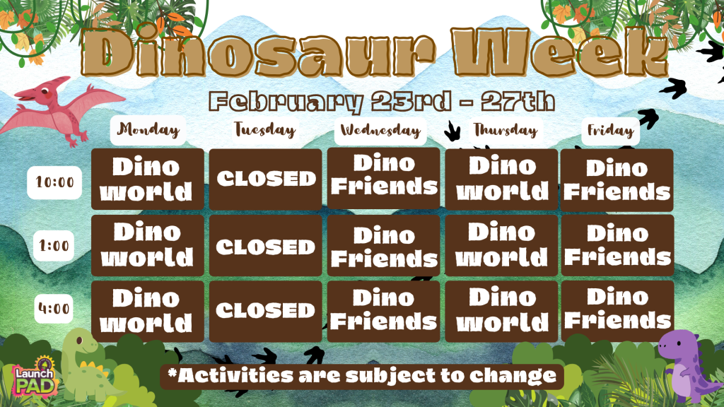 Dinosaur Week at LaunchPAD!