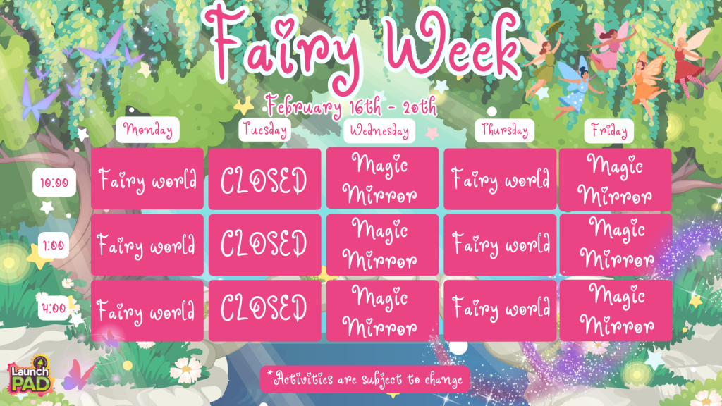 Fairy Week at LaunchPAD!