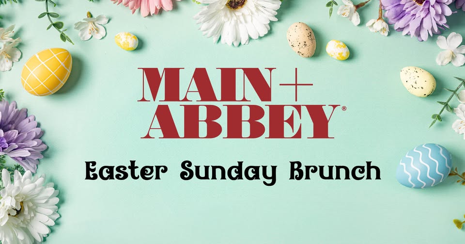 Main + Abbey Easter Sunday Brunch