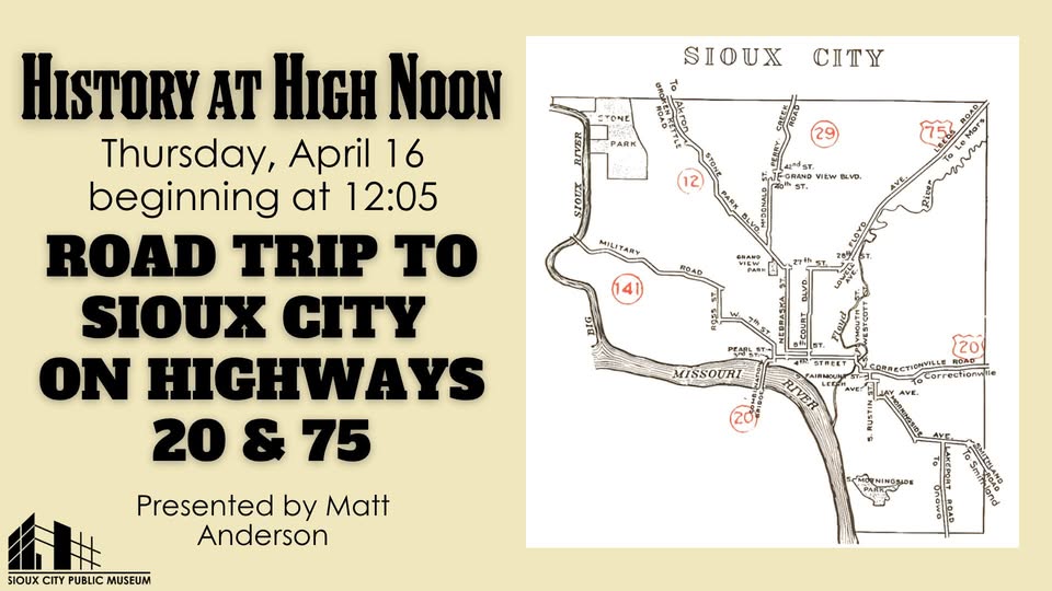 History at High Noon: Road Trip to Sioux City on Highways 20 & 75