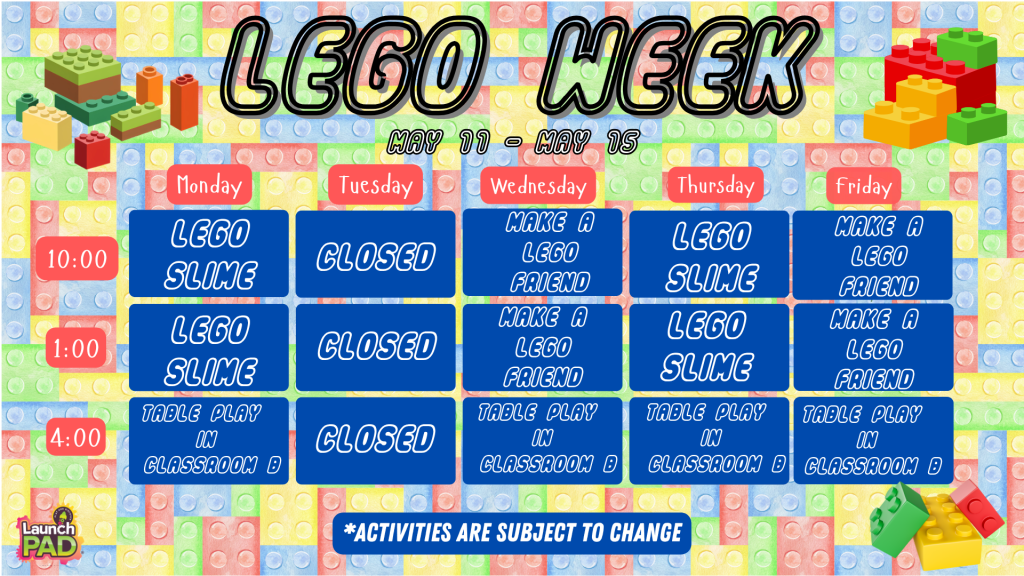 LEGO Week at LaunchPAD!