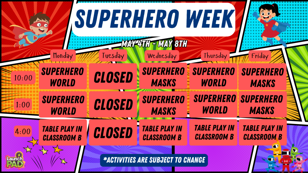 Superhero Week at LaunchPAD!
