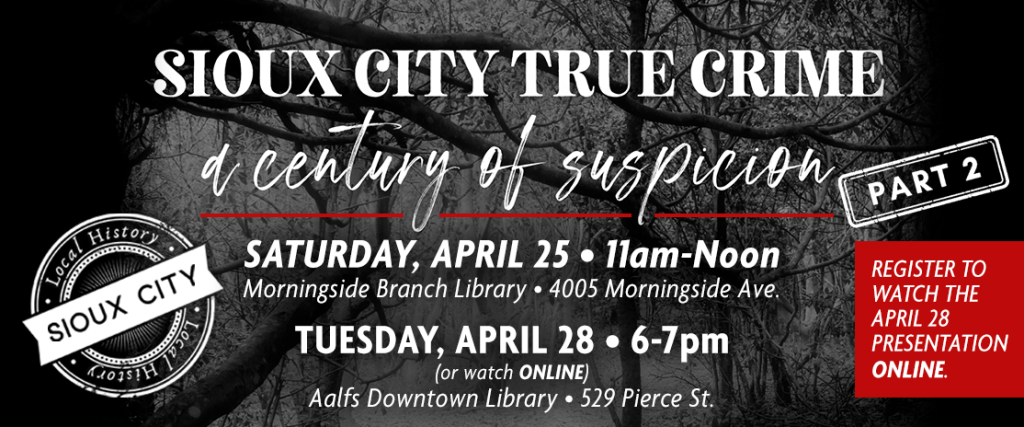 Sioux City True Crime: A Century of Suspicion, Part 2