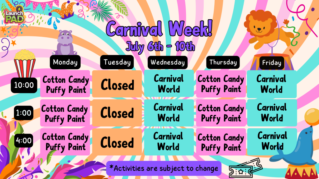Carnival Week at LaunchPAD!