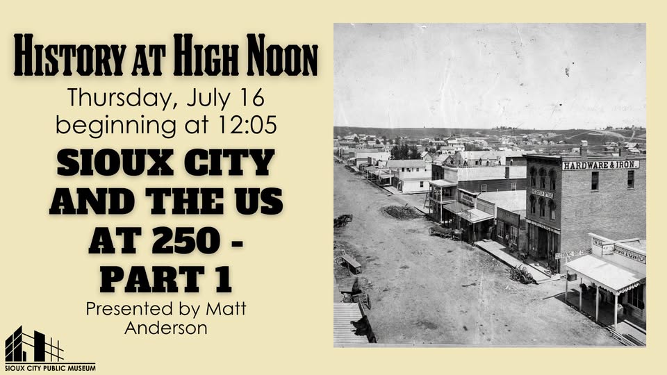 History at High Noon: Sioux City and the US at 250