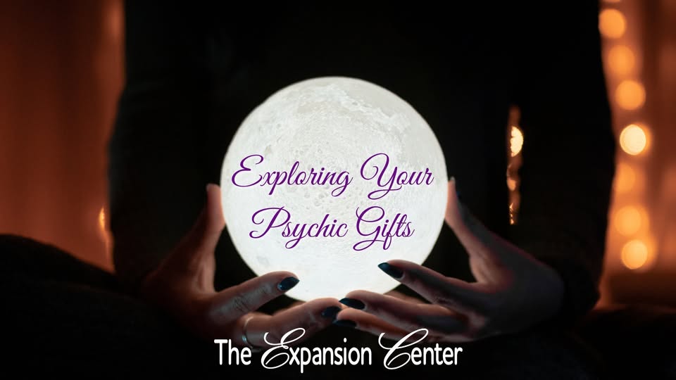 Exploring your Psychic Gifts