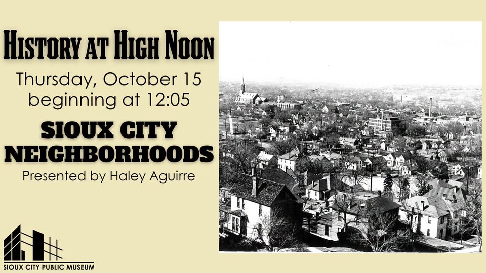 History at High Noon: Sioux City Neighborhoods