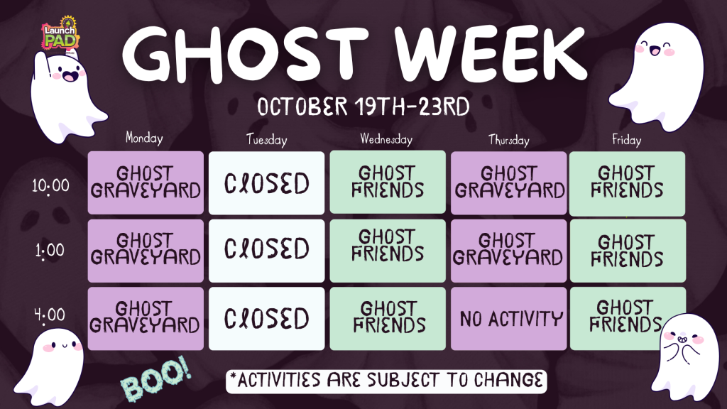 Ghost Week at LaunchPAD!