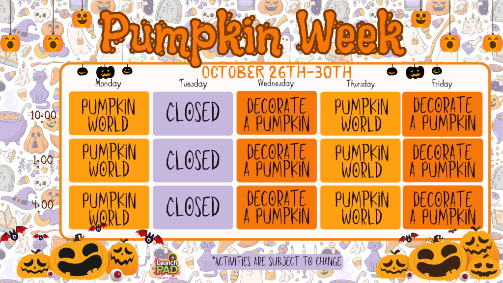 Pumpkin Week at LaunchPAD!